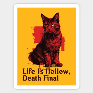 Life is Hollow, Death Final // Vintage Cat Design Magnet